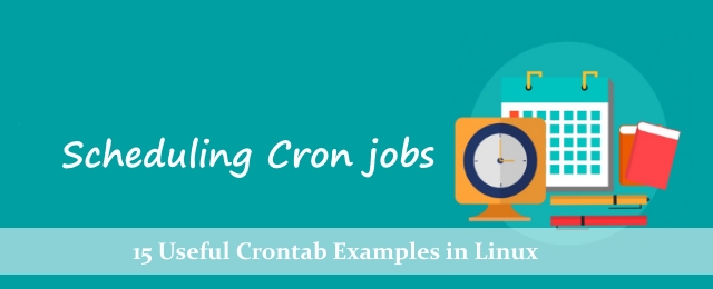 15 Useful Crontab Examples in Linux